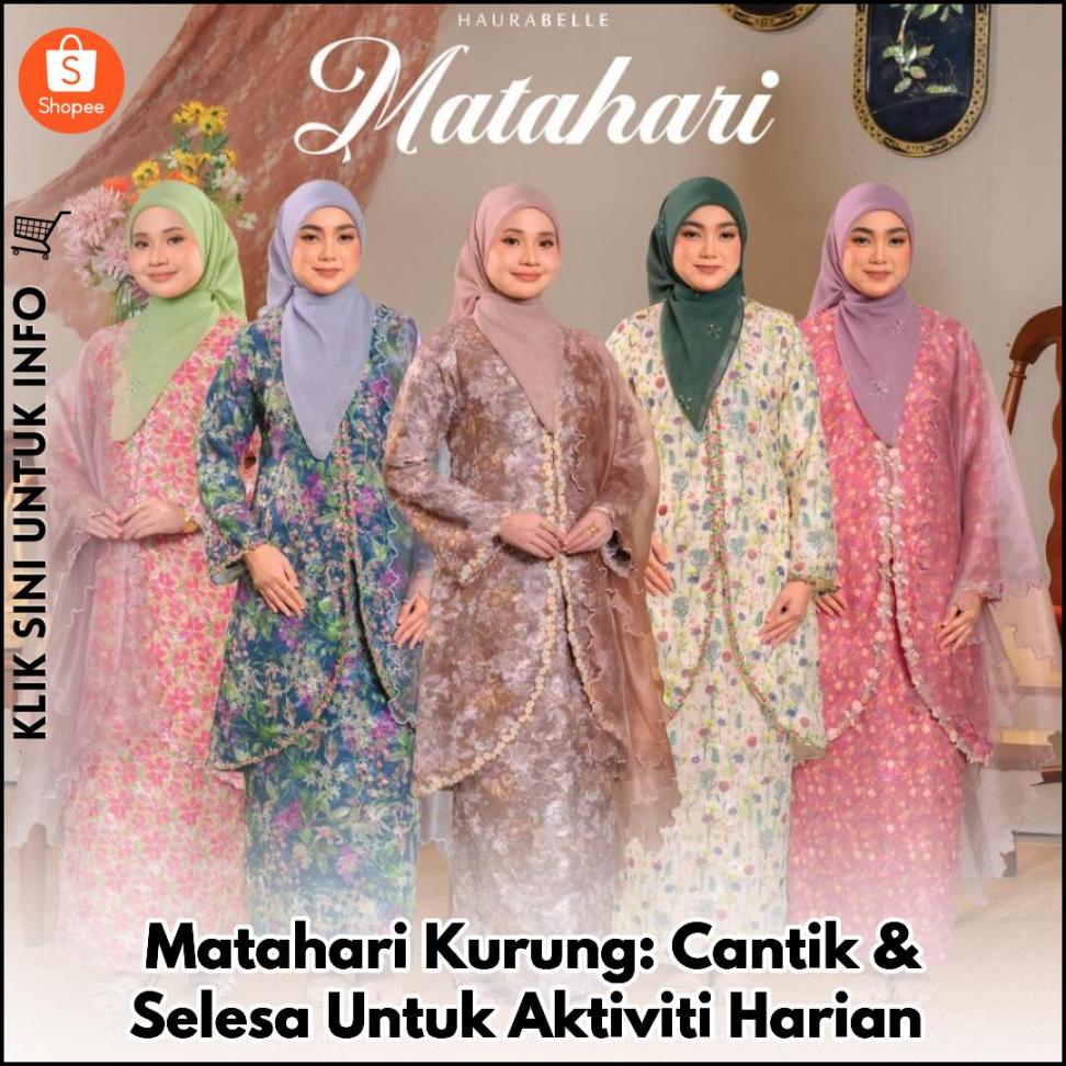 Matahari Kurung: Cantik & Selesa Untuk Aktiviti Harian