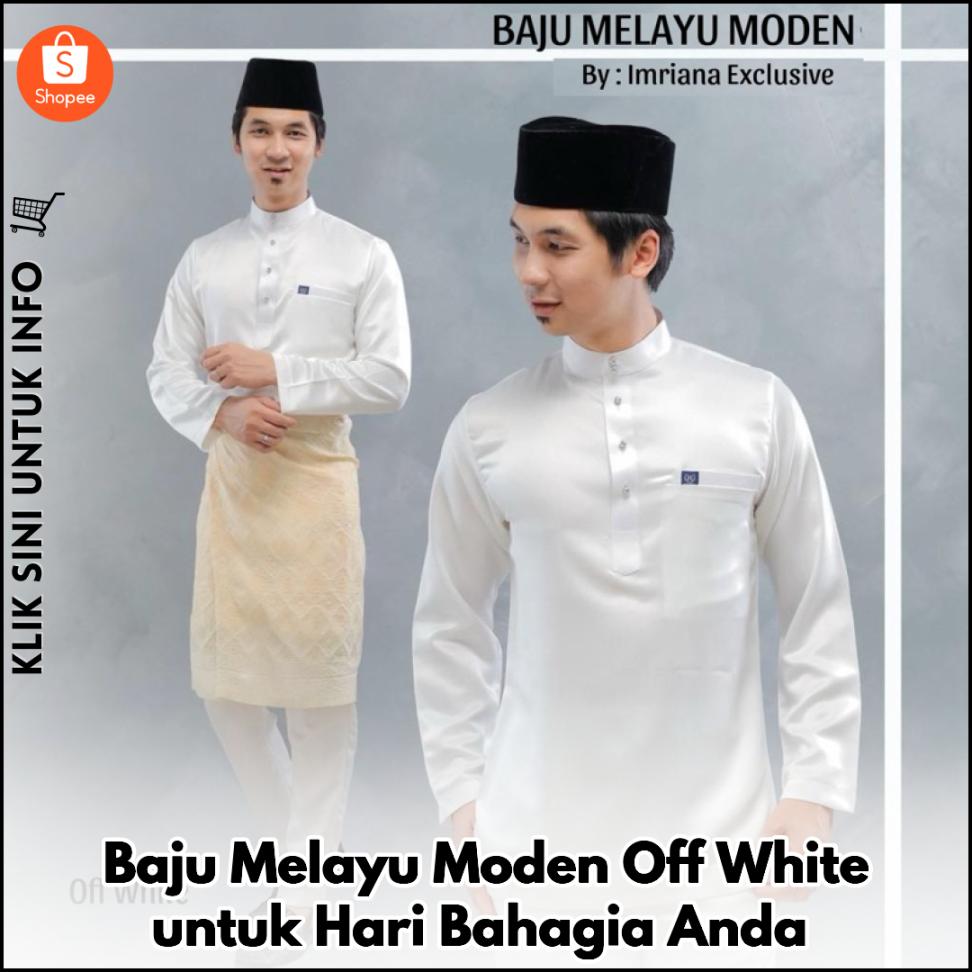 Baju Melayu Moden Off White untuk Hari Bahagia Anda