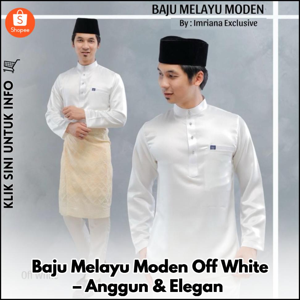 Baju Melayu Moden Off White – Anggun & Elegan
