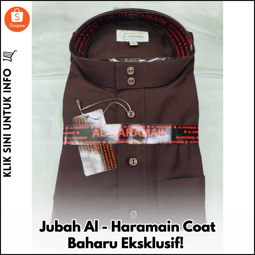 Jubah Al-Haramain Coat Baharu Eksklusif!