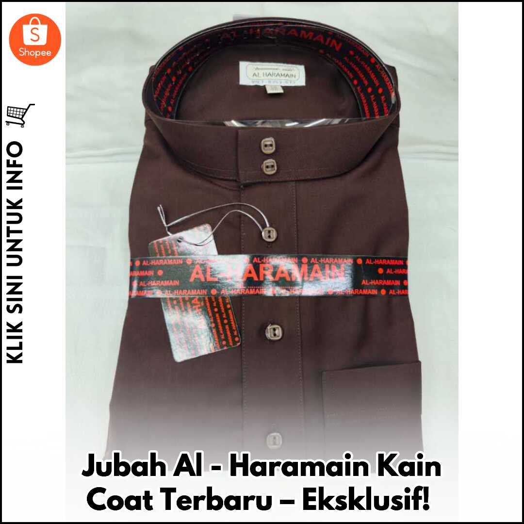 Jubah Al-Haramain Kain Coat Terbaru – Eksklusif!