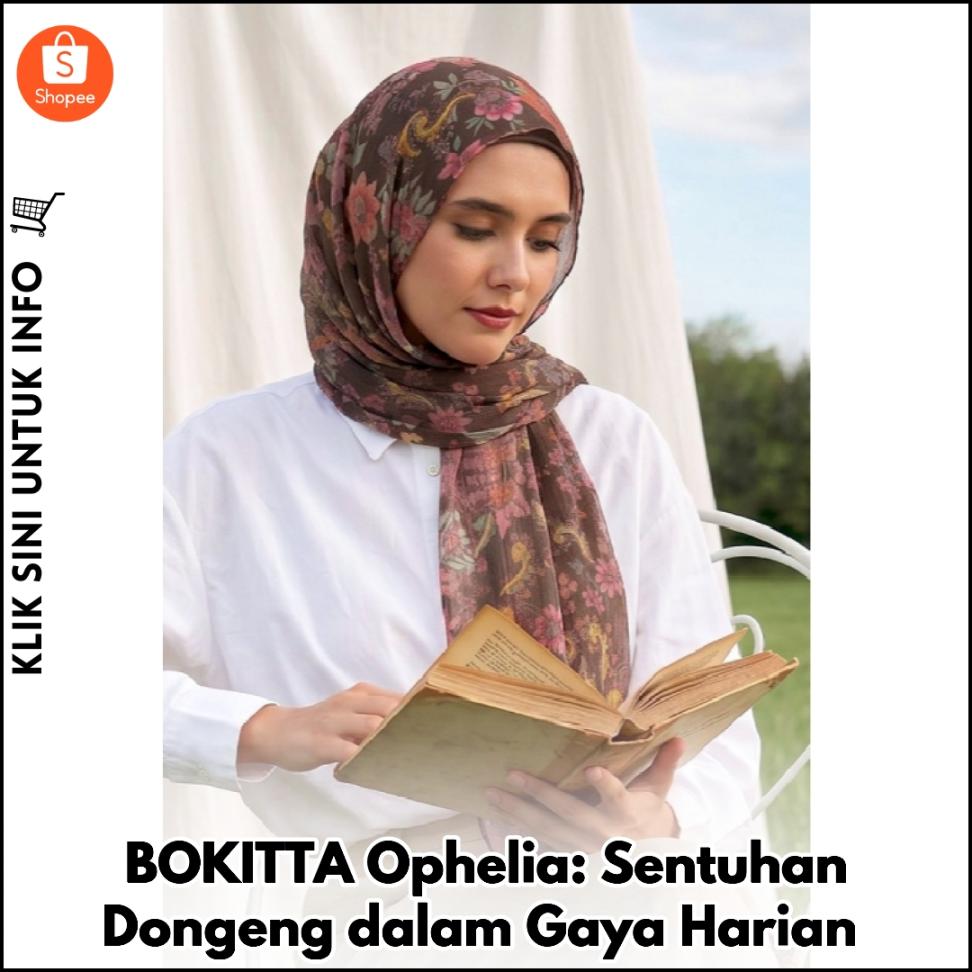 BOKITTA Ophelia: Sentuhan Dongeng dalam Gaya Harian