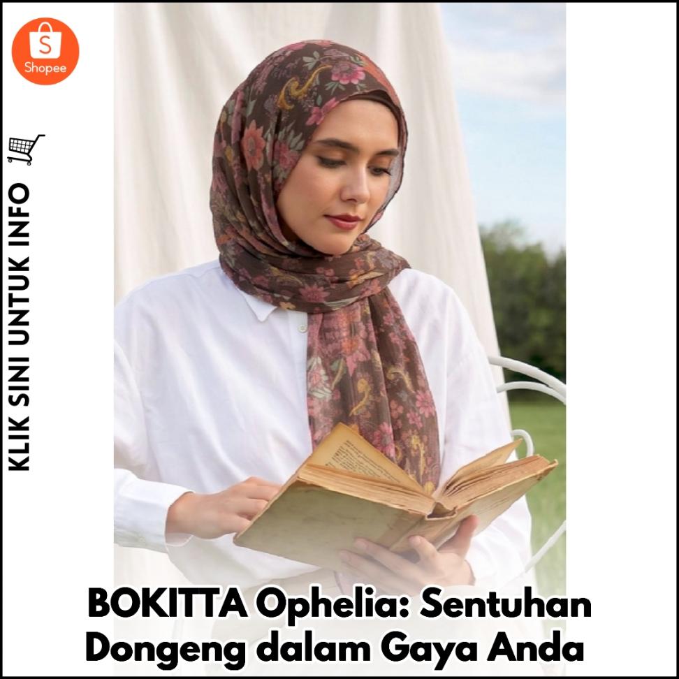 BOKITTA Ophelia: Sentuhan Dongeng dalam Gaya Anda