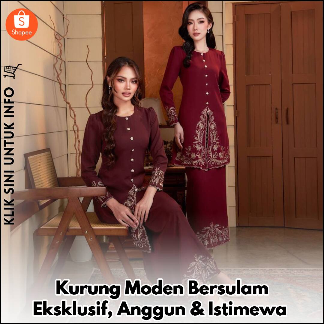 Kurung Moden Bersulam Eksklusif, Anggun & Istimewa