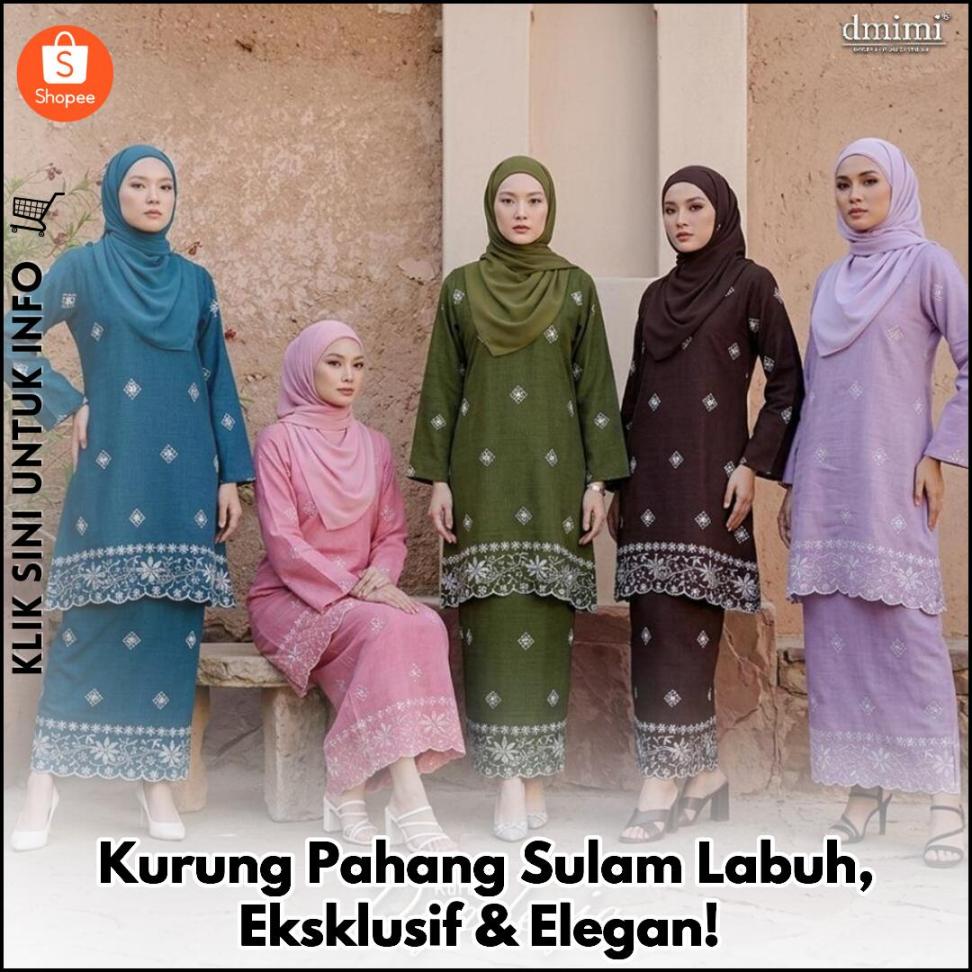 Kurung Pahang Sulam Labuh, Eksklusif & Elegan!