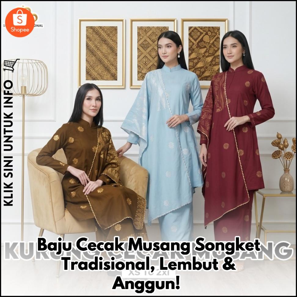 Baju Cecak Musang Songket Tradisional, Lembut & Anggun!