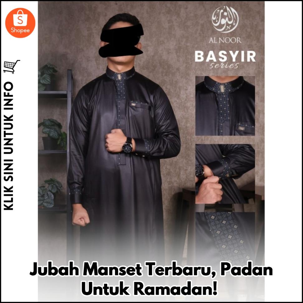 Jubah Manset Terbaru, Padan Untuk Ramadan!