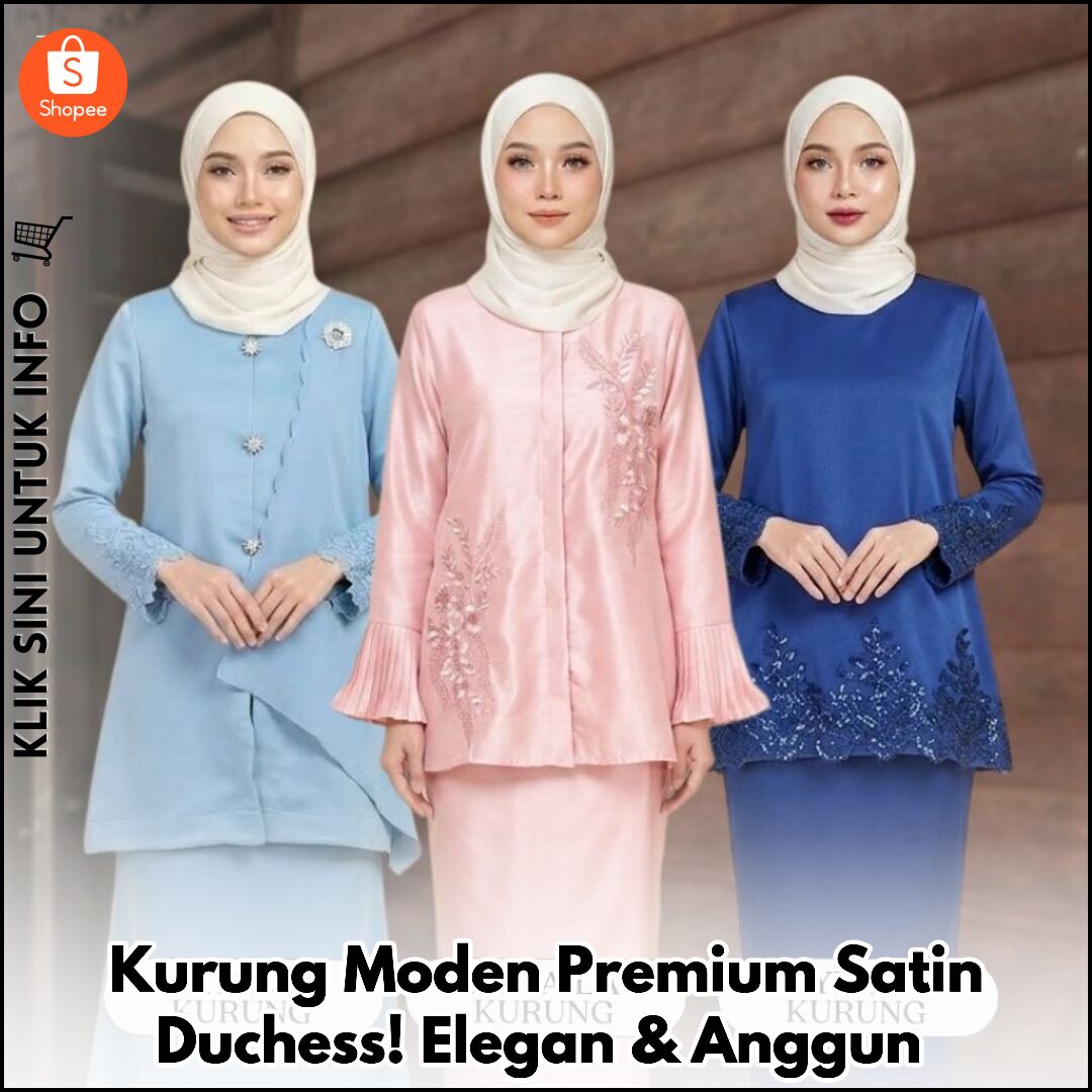 Kurung Moden Premium Satin Duchess! Elegan & Anggun