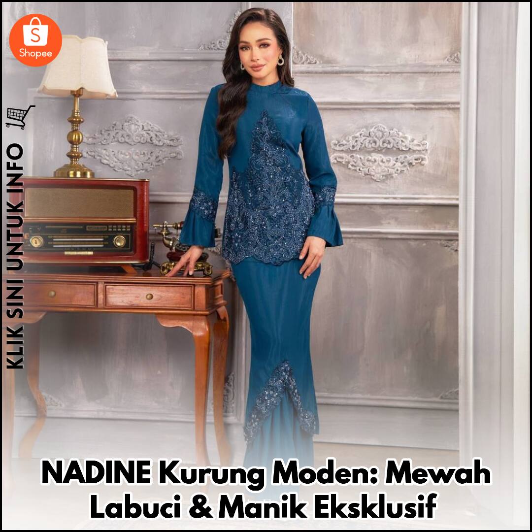 NADINE Kurung Moden: Mewah Labuci & Manik Eksklusif