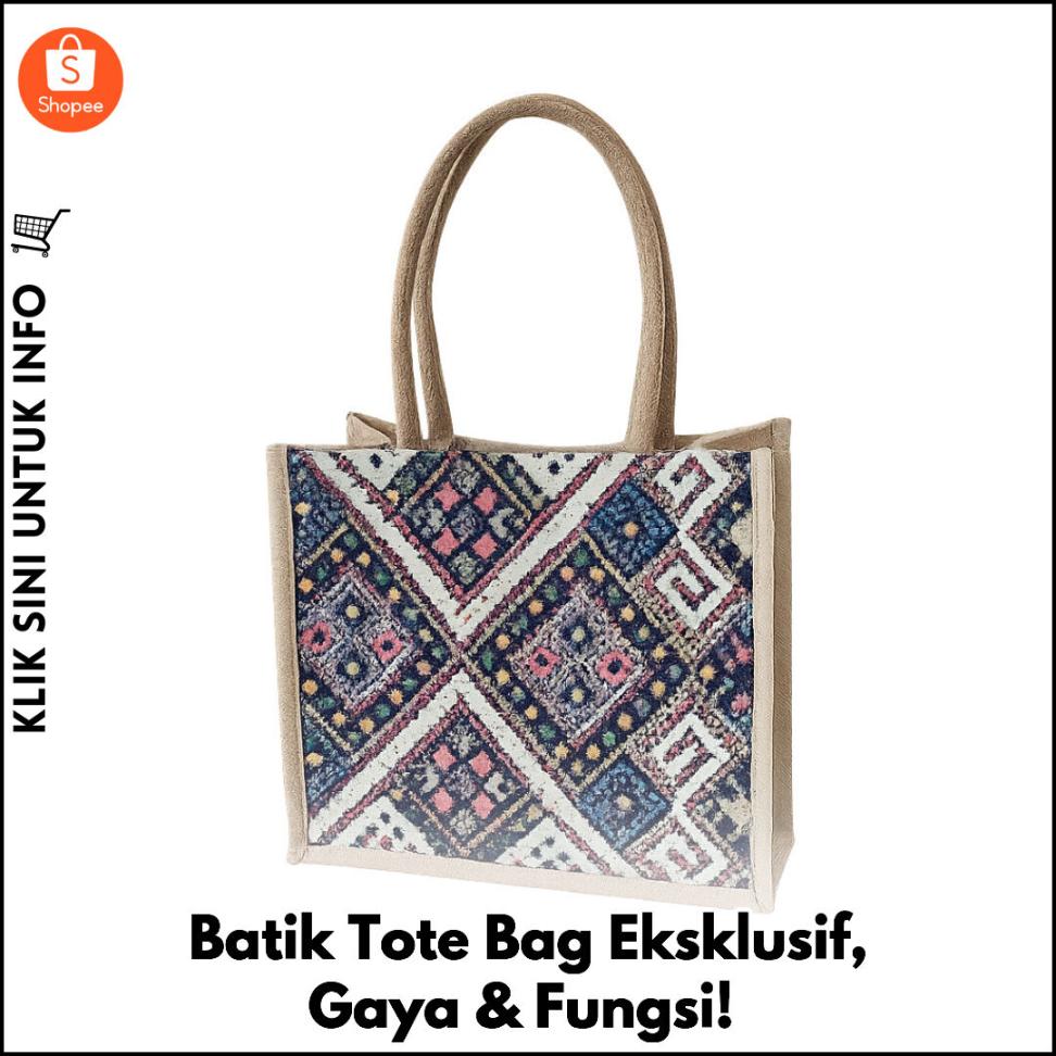 Batik Tote Bag Eksklusif, Gaya & Fungsi!