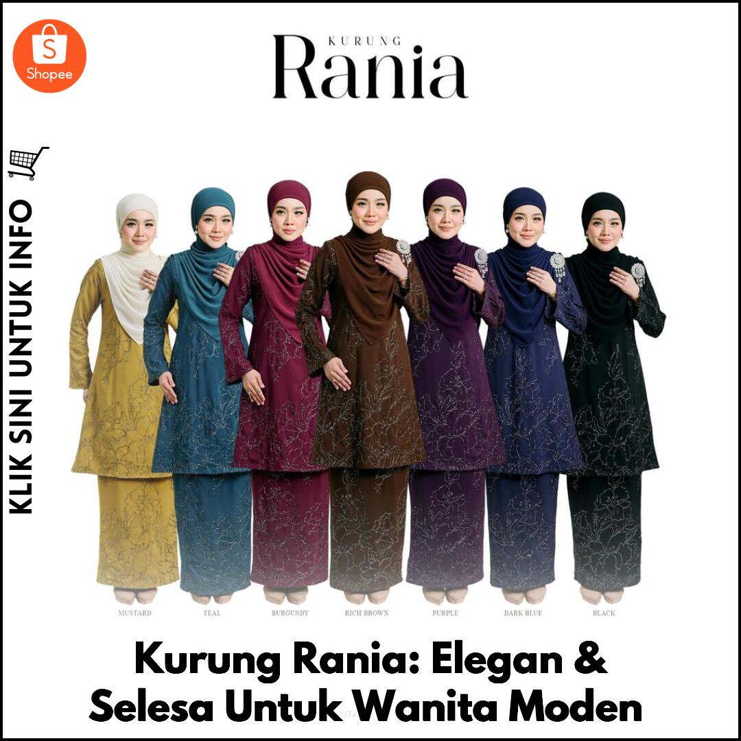 Kurung Rania: Elegan & Selesa Untuk Wanita Moden