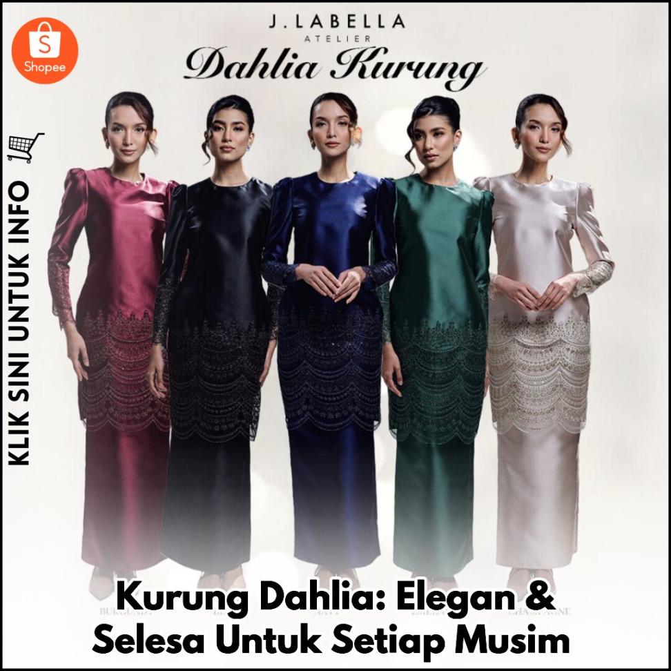 Kurung Dahlia: Elegan & Selesa Untuk Setiap Musim