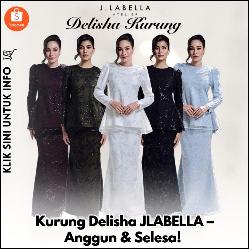 Kurung Delisha JLABELLA – Anggun & Selesa!