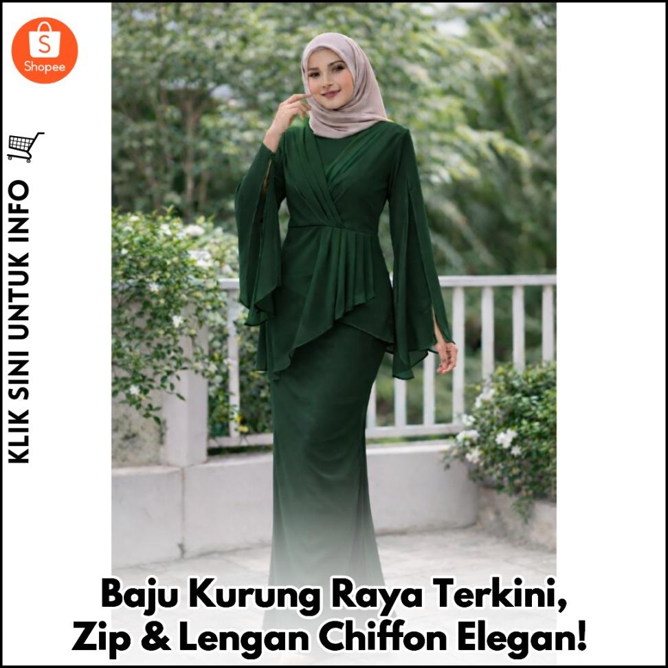 Baju Kurung Raya Terkini, Zip & Lengan Chiffon Elegan!