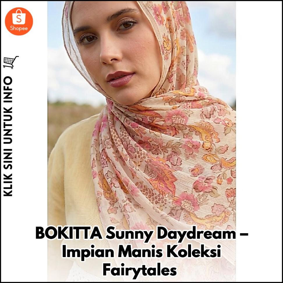 BOKITTA Sunny Daydream – Impian Manis Koleksi Fairytales