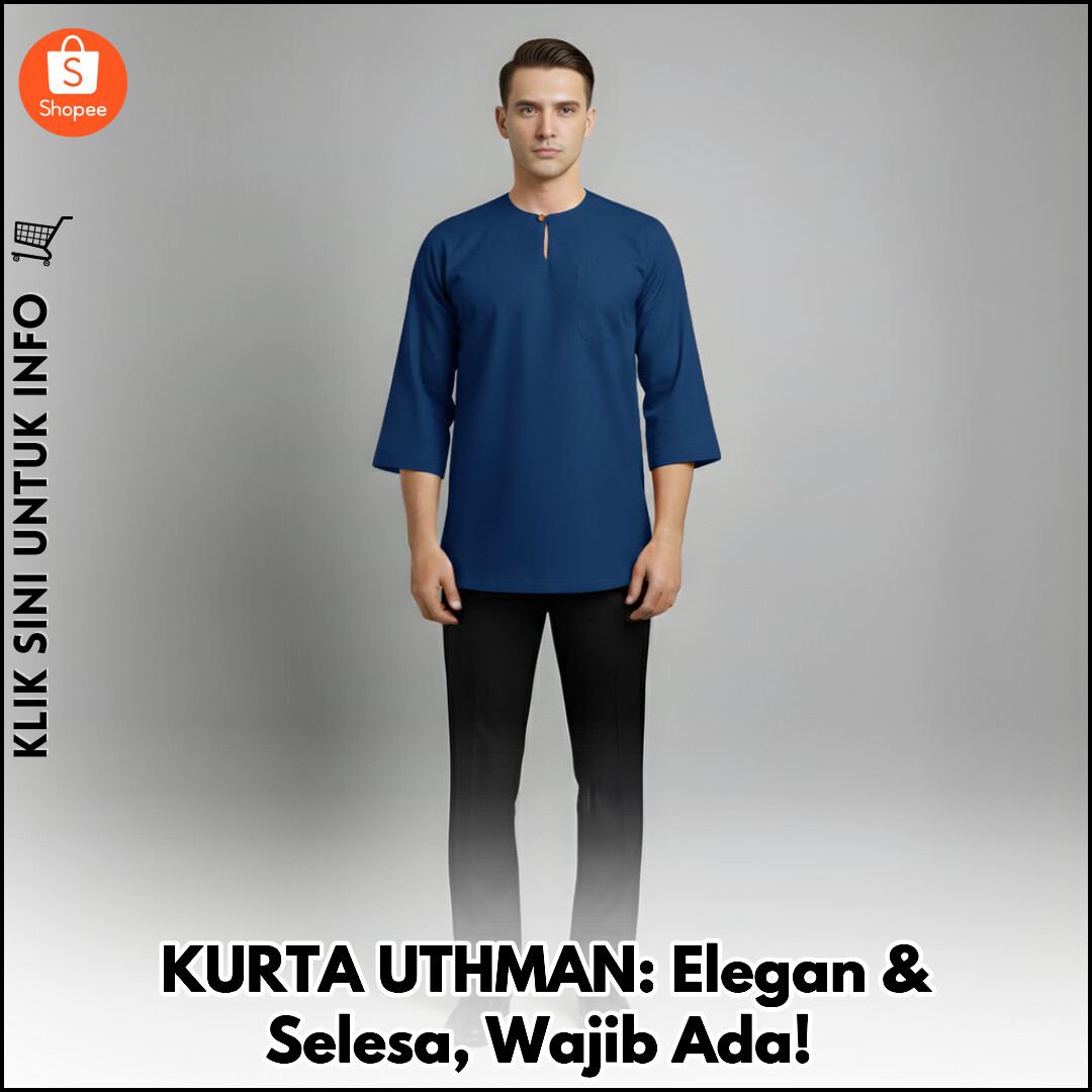 KURTA UTHMAN: Elegan & Selesa, Wajib Ada!