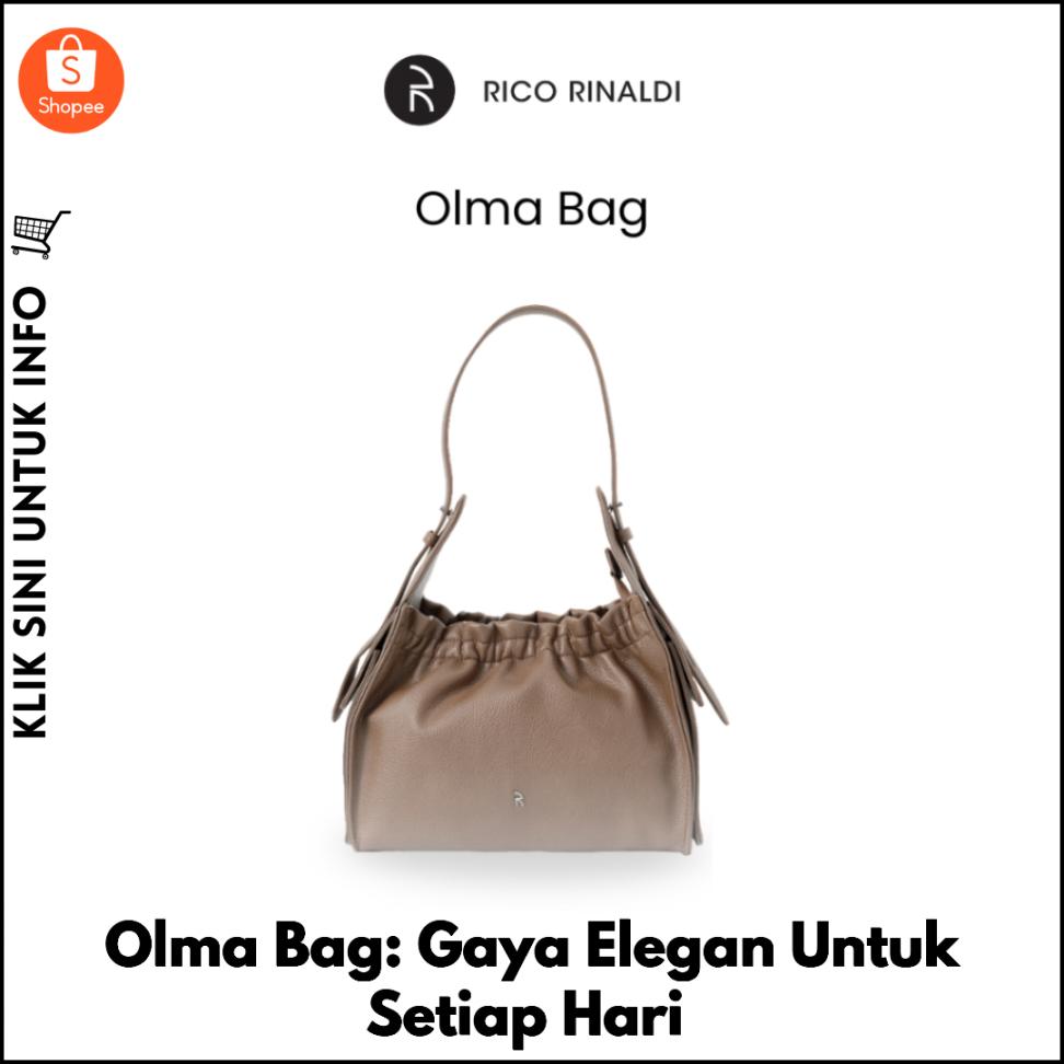Olma Bag: Gaya Elegan Untuk Setiap Hari