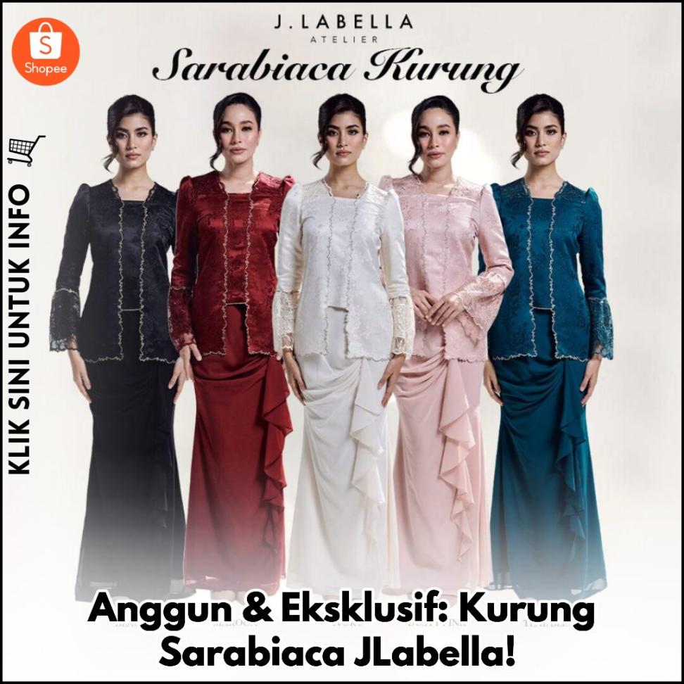 Anggun & Eksklusif: Kurung Sarabiaca JLabella!