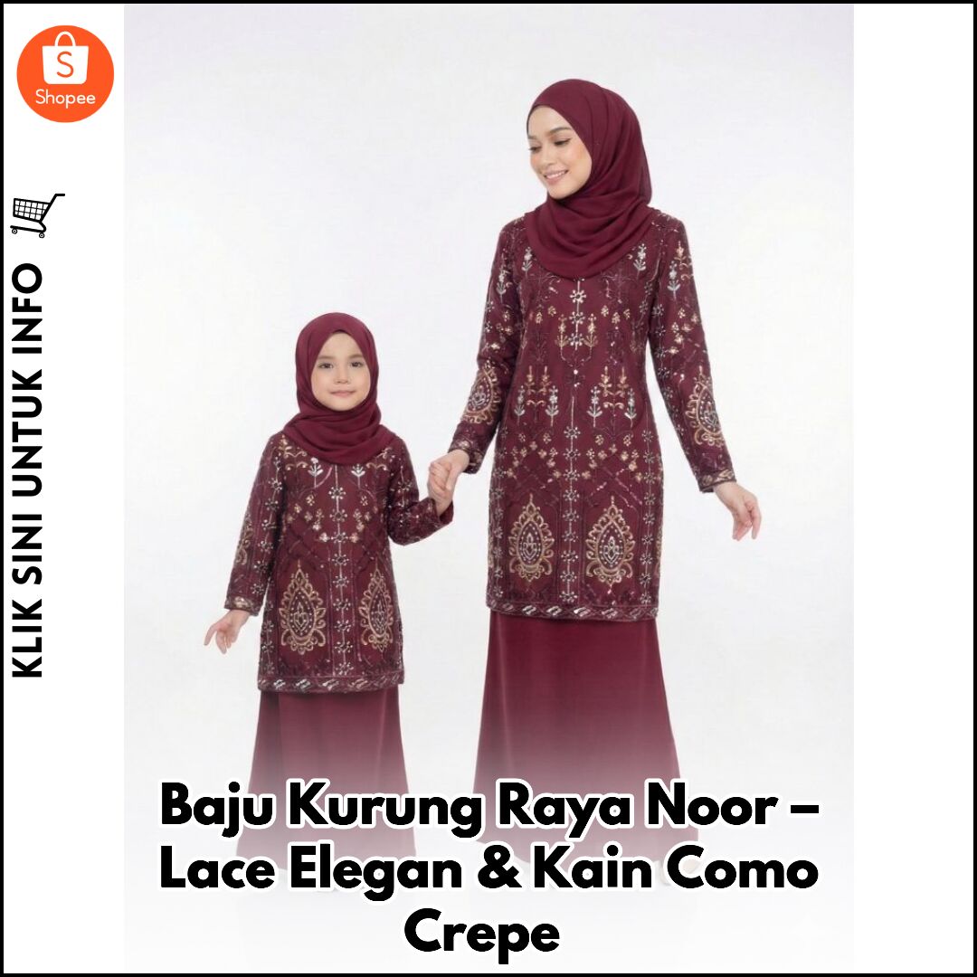 Baju Kurung Raya Noor – Lace Elegan & Kain Como Crepe