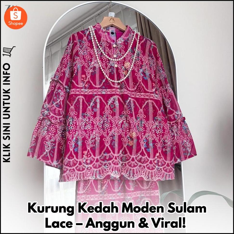 Kurung Kedah Moden Sulam Lace – Anggun & Viral!
