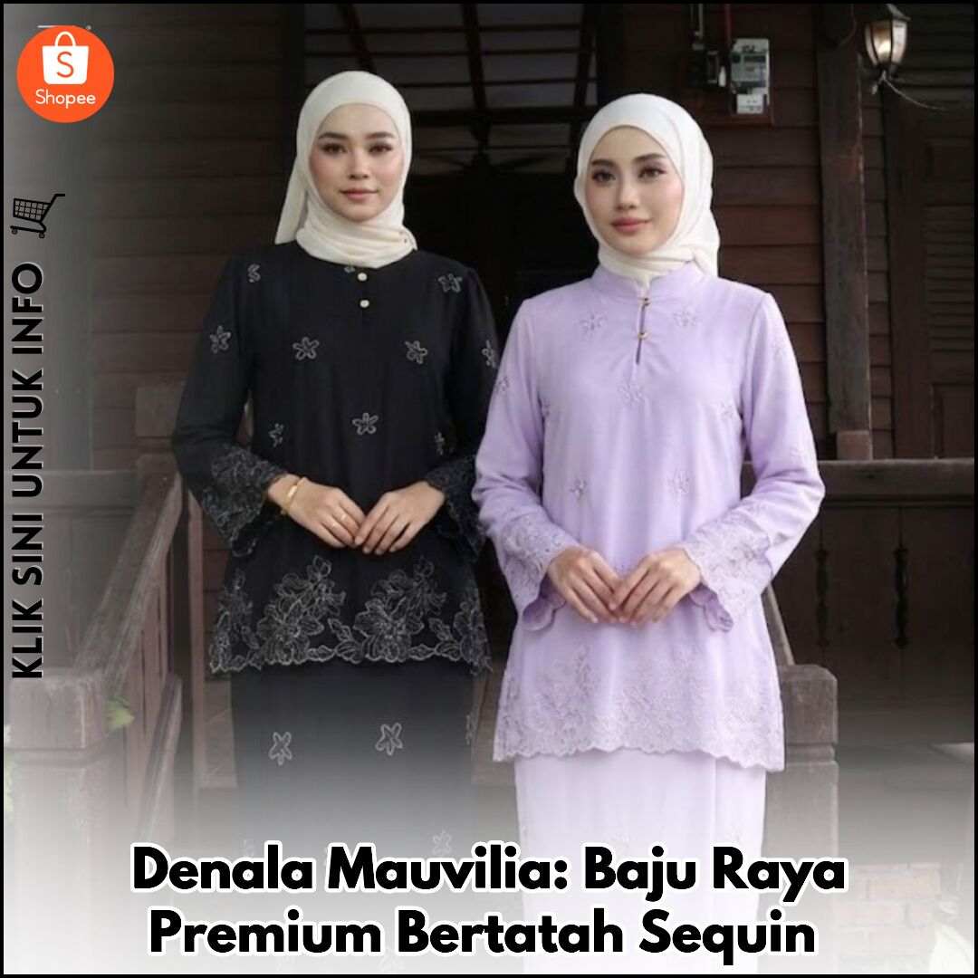 Denala Mauvilia: Baju Raya Premium Bertatah Sequin