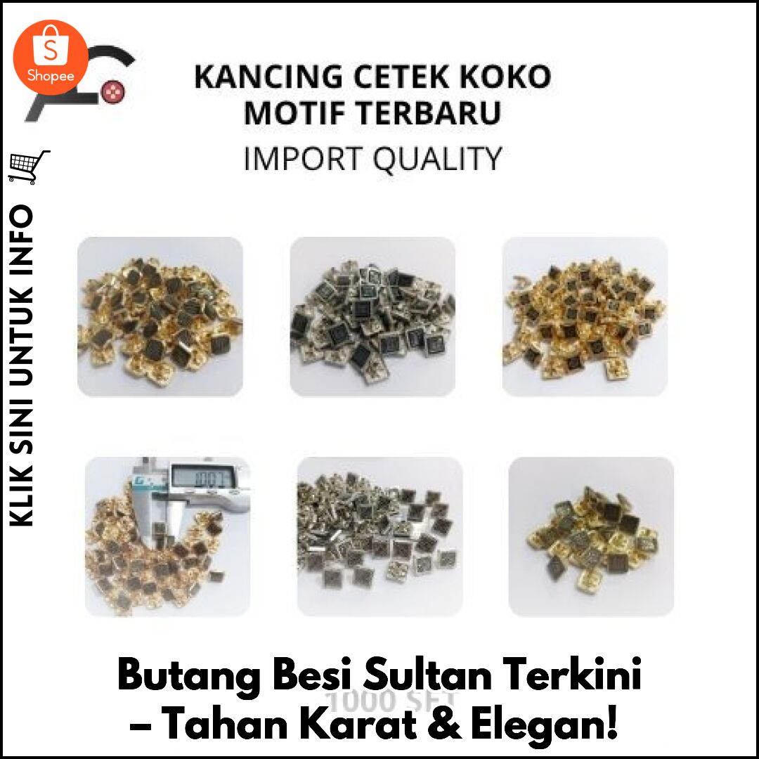 Butang Besi Sultan Terkini – Tahan Karat & Elegan!