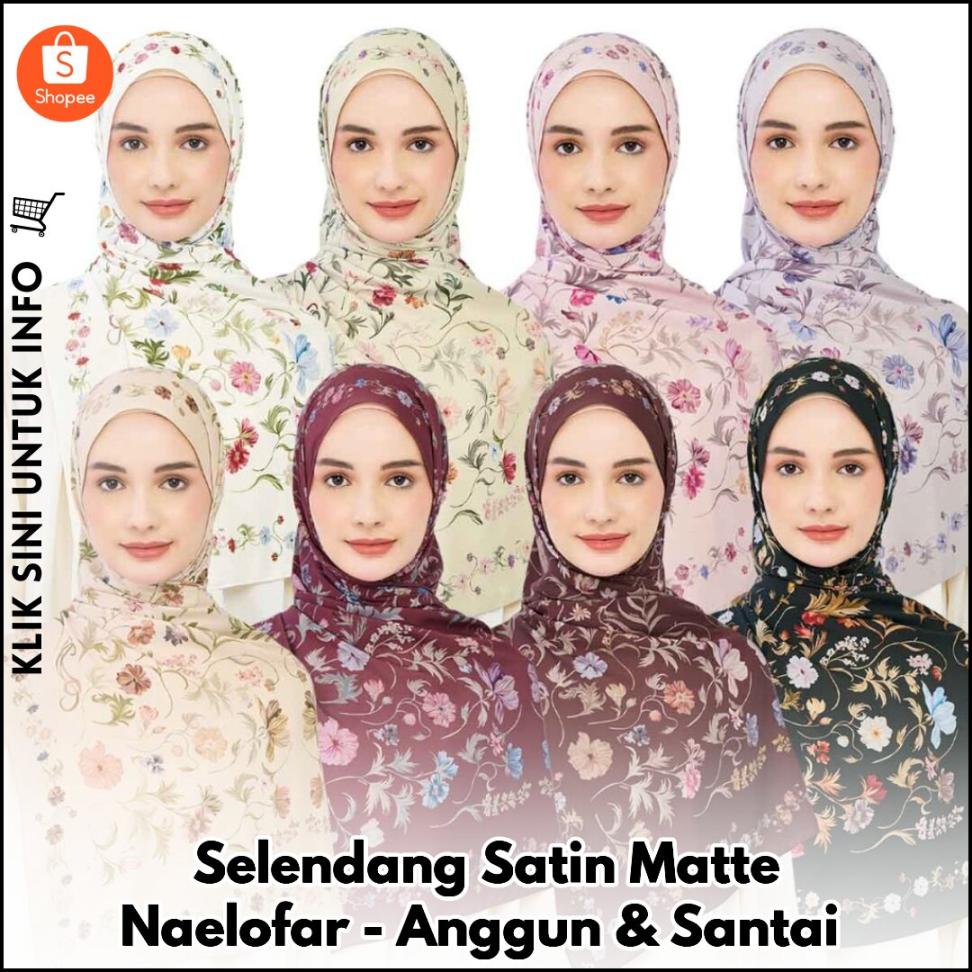 Selendang Satin Matte Naelofar - Anggun & Santai