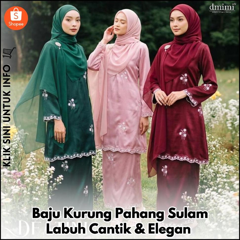 Baju Kurung Pahang Sulam Labuh Cantik & Elegan