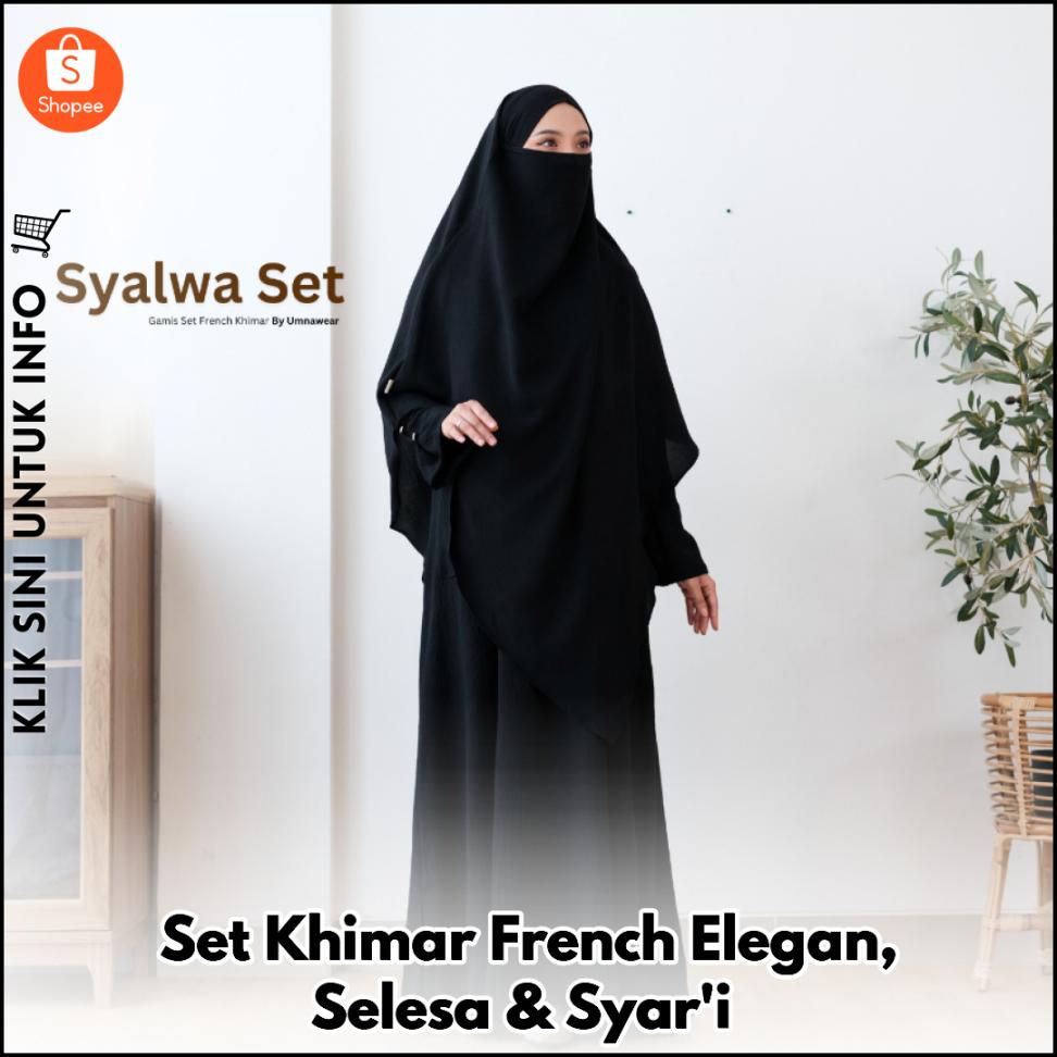 Set Khimar French Elegan, Selesa & Syar'i