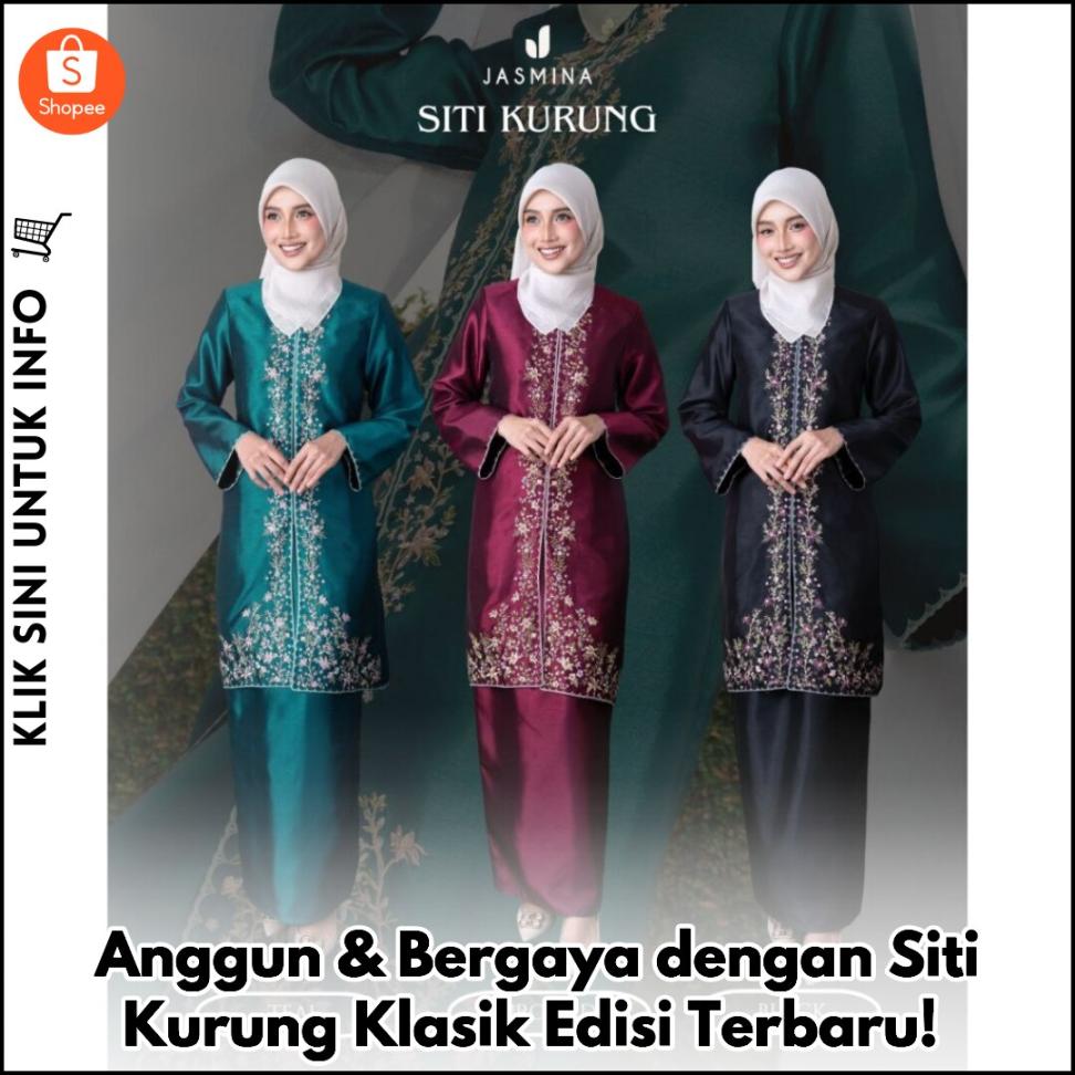 Anggun & Bergaya dengan Siti Kurung Klasik Edisi Terbaru!