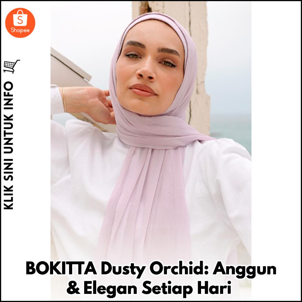 BOKITTA Dusty Orchid: Anggun & Elegan Setiap Hari