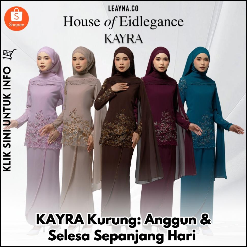 KAYRA Kurung: Anggun & Selesa Sepanjang Hari