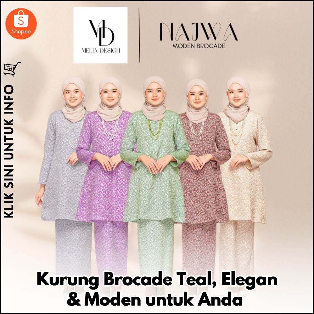 Kurung Brocade Teal, Elegan & Moden untuk Anda
