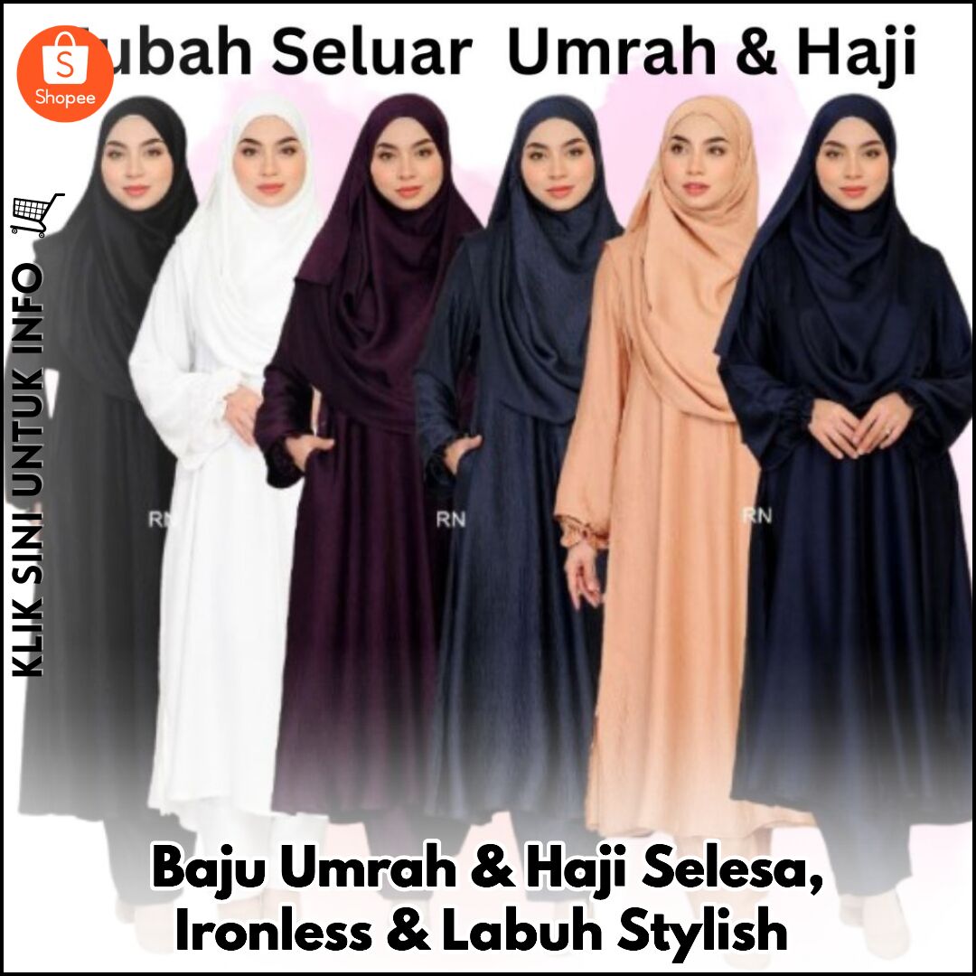 Baju Umrah & Haji Selesa, Ironless & Labuh Stylish