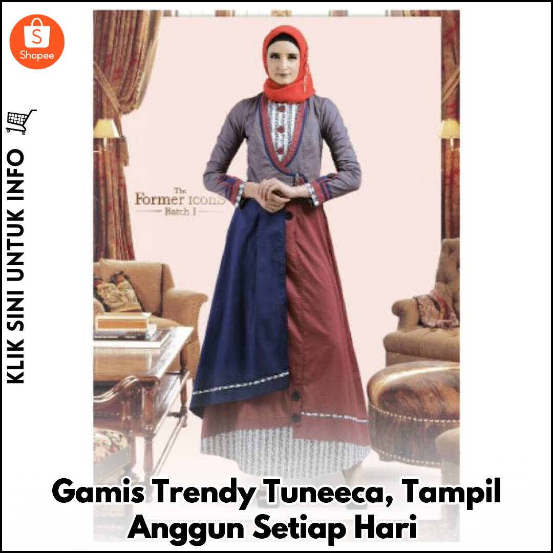 Gamis Trendy Tuneeca, Tampil Anggun Setiap Hari