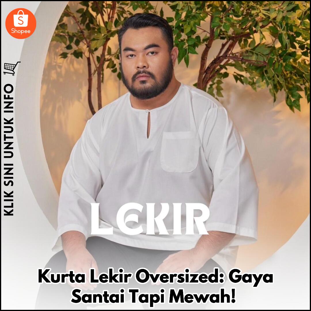Kurta Lekir Oversized: Gaya Santai Tapi Mewah!