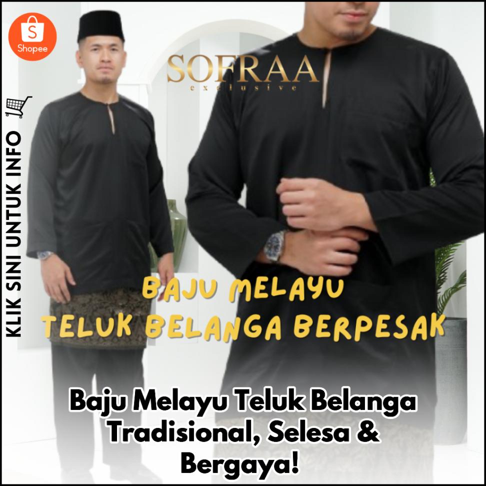 Baju Melayu Teluk Belanga Tradisional, Selesa & Bergaya