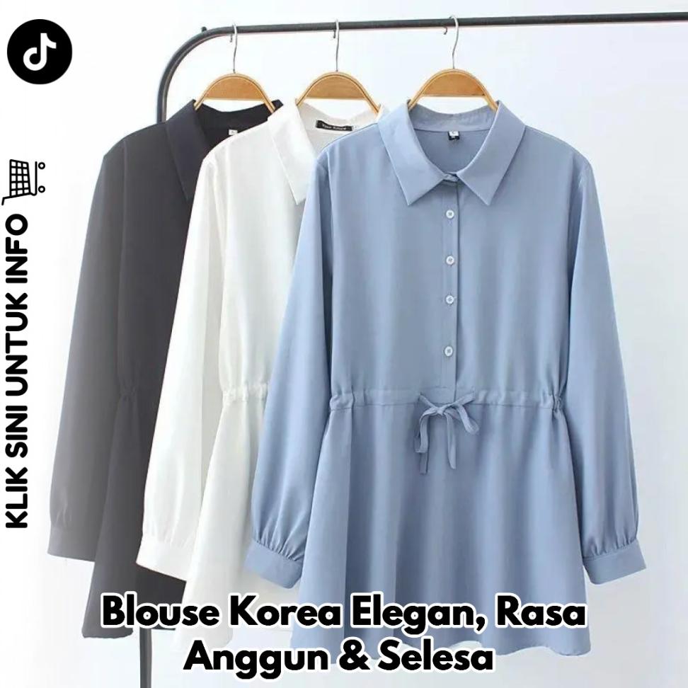 Blouse Korea Elegan, Rasa Anggun & Selesa