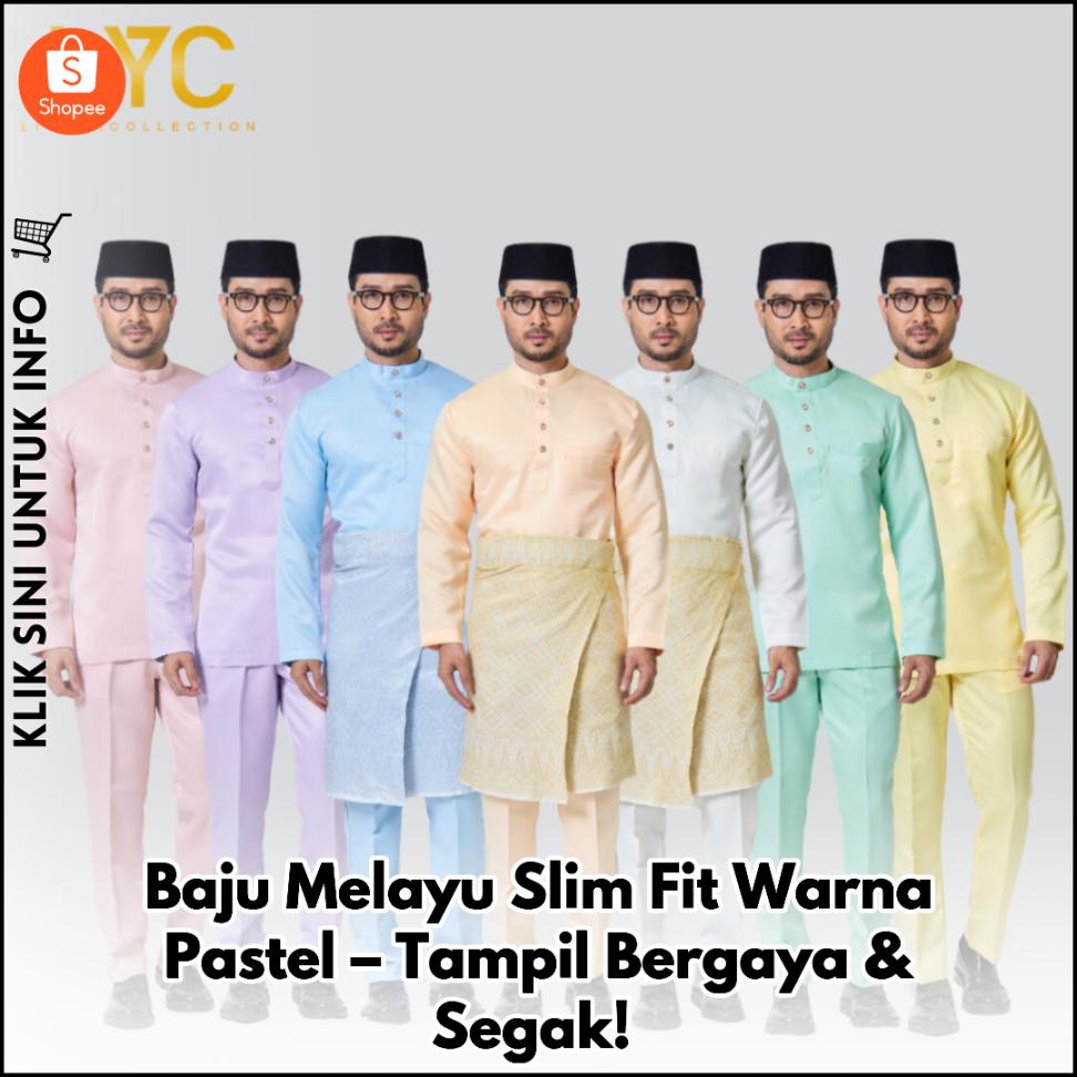 Baju Melayu Slim Fit Warna Pastel – Tampil Bergaya & Segak!