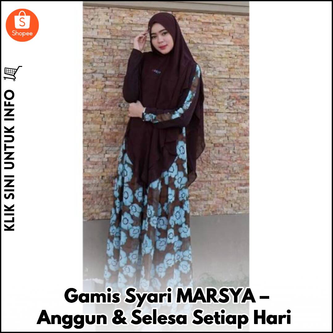 Gamis Syari MARSYA – Anggun & Selesa Setiap Hari