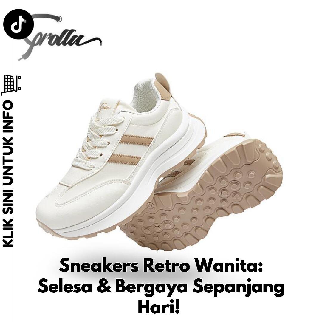 Sneakers Retro Wanita: Selesa & Bergaya Sepanjang Hari!