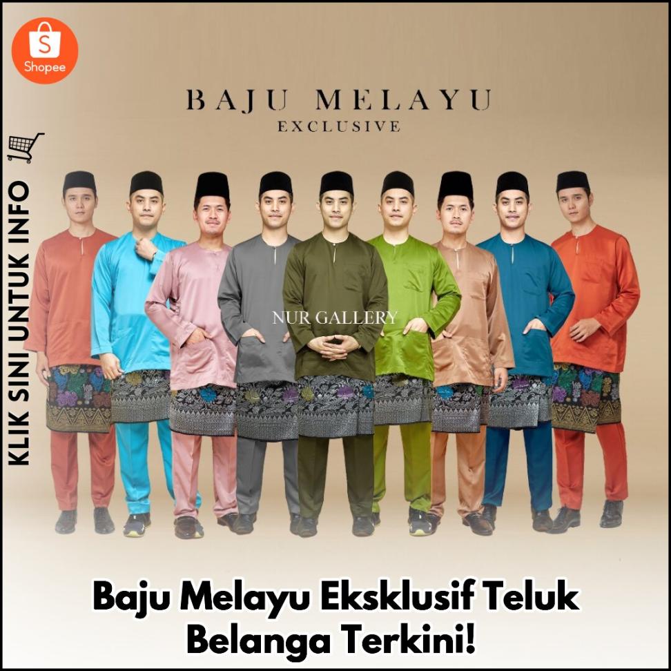 Baju Melayu Eksklusif Teluk Belanga Terkini!