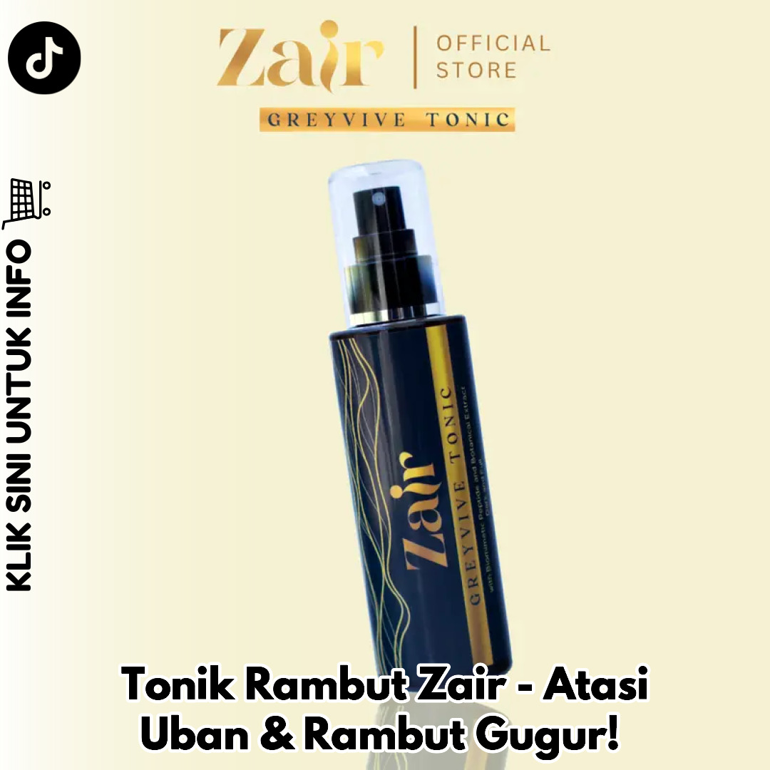 Tonik Rambut Zair - Atasi Uban & Rambut Gugur!