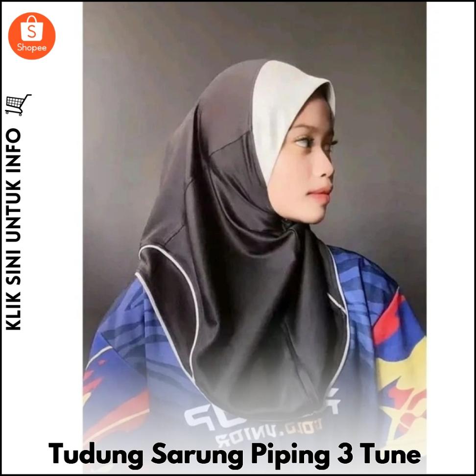 Tudung Sarung Piping 3 Tune