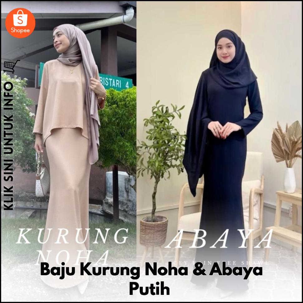 Baju Kurung Noha & Abaya Putih