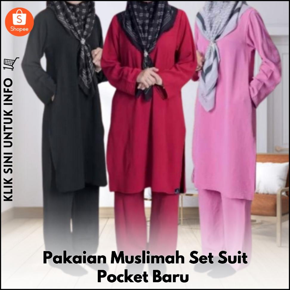 Pakaian Muslimah Set Suit Pocket Baru