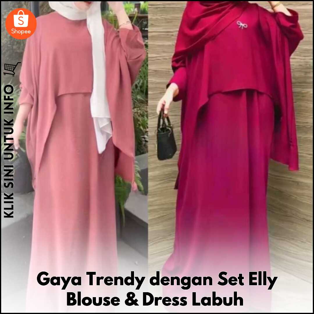 Gaya Trendy dengan Set Elly Blouse & Dress Labuh