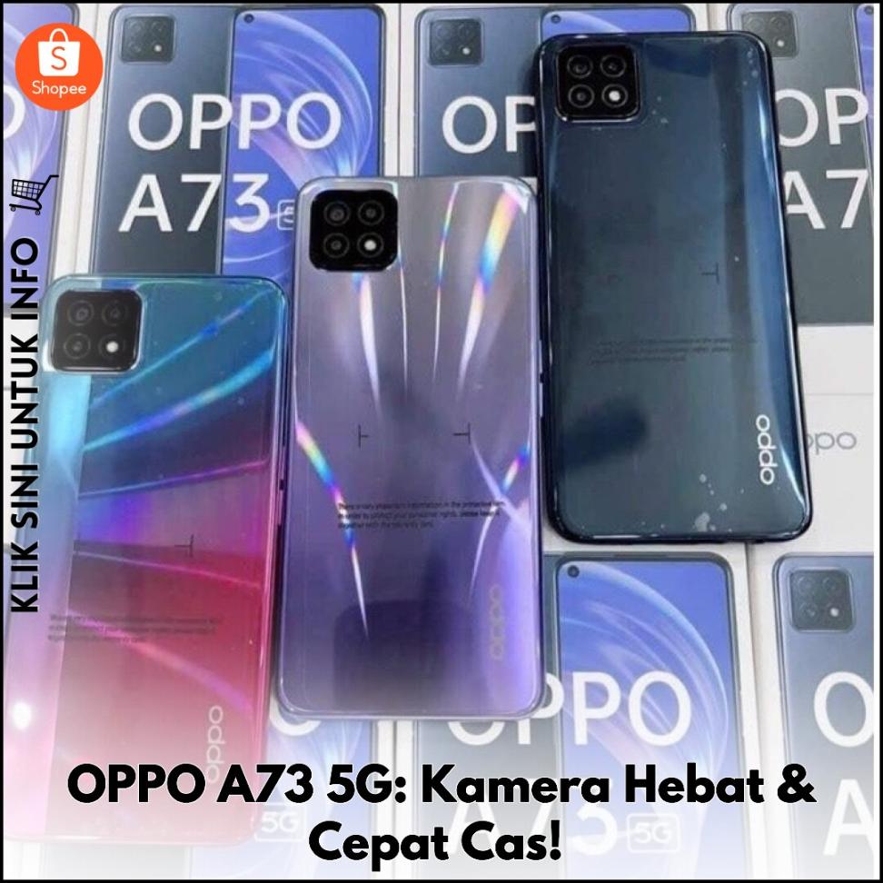 OPPO A73 5G: Kamera Hebat & Cepat Cas!
