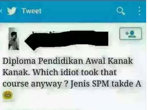 “Diploma Pendidikan Awal Kanak-kanak? Si Bodoh Mana Yang Ambik Kursus Tu?Jenis SPM Takde A”-Digelar Bodoh Ambil Kursus Tak Popular