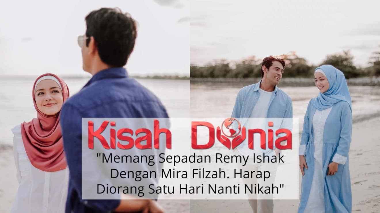 Macam Pinang Dibelah Dua Mira Filzah Dapat Restu Peminat Bersama Dengan Remy Ishak Kisah Dunia